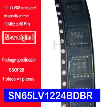 SN65LV1224BDBR совершенно новый оригинальный точечный шелкографический экран SSOP28 LV1224B 10:1 LVDS сериализатор/десериализатор от 10 МГц до 66 МГц