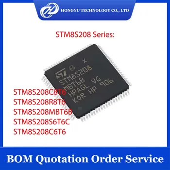 STM8S208S6T6C STM8S208C6T6 STM8S208MBT6B STM8S208MBT6 STM8S208C8T6 STM8S208R8T6 IC MCU 8-битный микроконтроллер FLASH LQFP